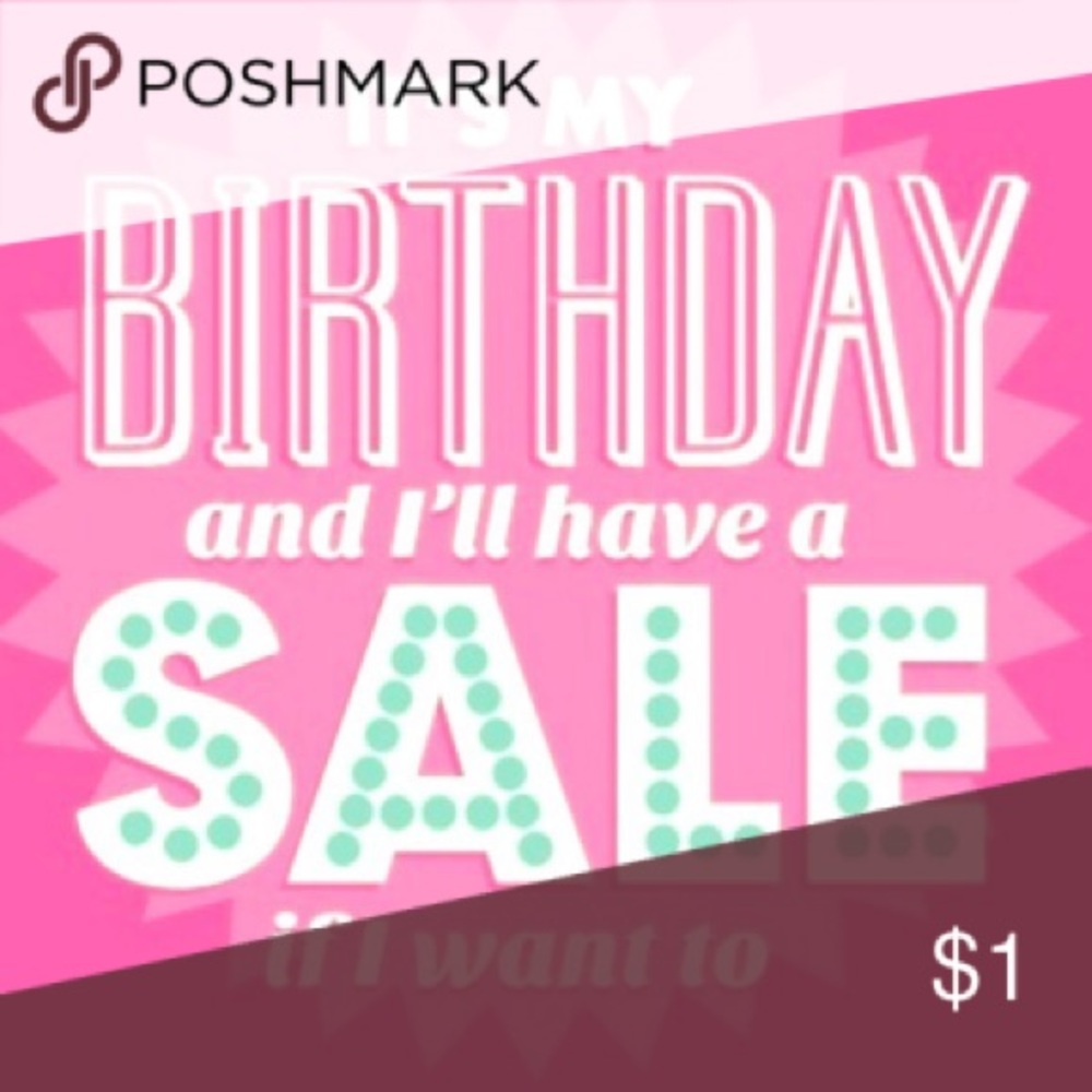 It’s my birthday!!! Everything’s on sale!!!